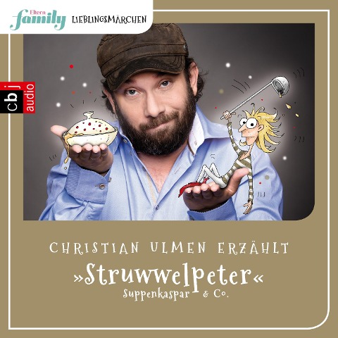 Eltern family Lieblingsmärchen ¿ Struwwelpeter, Suppenkaspar & Co. - Heinrich Hoffmann