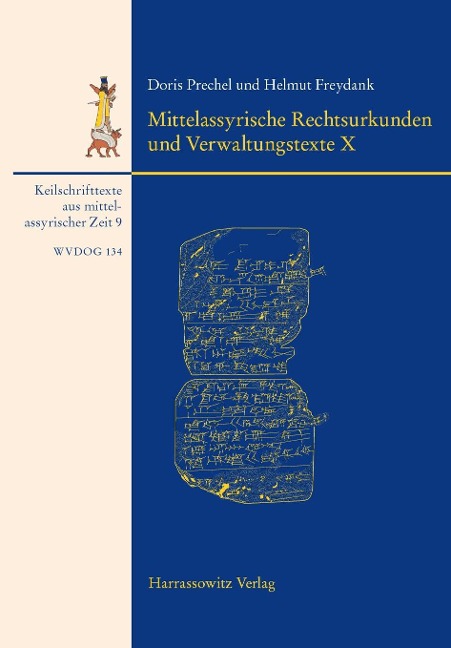 Mittelassyrische Rechtsurkunden und Verwaltungstexte X - Doris Prechel, Helmut Freydank