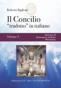 Il concilio "tradotto" in italiano. Vol. 1 - Vaticano II, Episcopato italiano, recezione - Roberto Baglioni