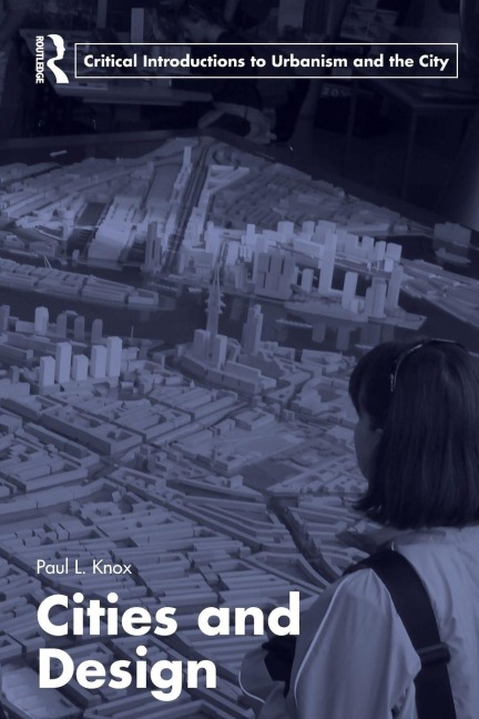 Cities and Design - Paul L. Knox