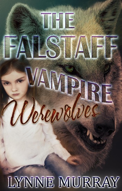 The Falstaff Vampire Werewolves - Lynne Murray