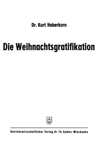 Die Weihnachtsgratifikation - Kurt Haberkorn