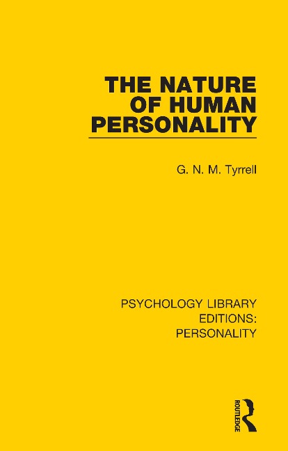 The Nature of Human Personality - G. N. M. Tyrrell
