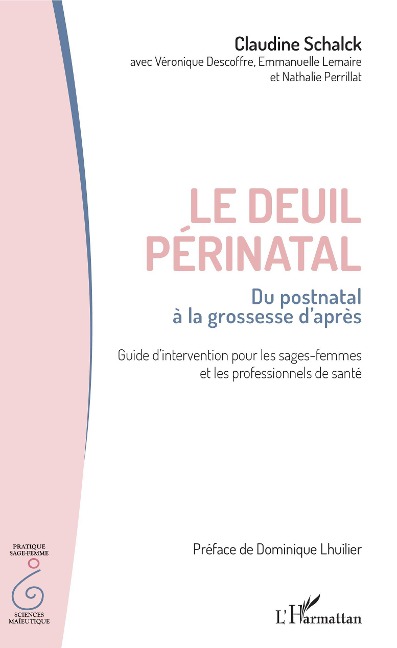 Le deuil périnatal - Claudine Schalck