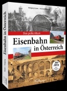 Cover-Bild zum Titel 'Eisenbahn in Österreich' von 'Wolfgang Kaiser, Andreas Knipping'