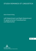 Cover-Bild zum Titel 'Left Detachment und Right Detachment im gesprochenen Französischen und Spanischen' von 'Karin Ewert-Kling'