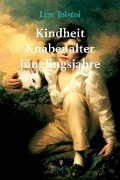 Cover-Bild zum Titel 'Kindheit, Knabenalter, Jünglingsjahre' von 'Lew Tolstoi'