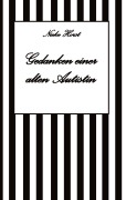 Cover-Bild zum Titel 'Gedanken einer alten Autist - Inklusion, PTBS, Trauma, Sucht, Alkoholsucht, Autismus, Asperger, hochfunktionaler Autismus, Mobbing, Ignoranz, Abwertung, Marginalisierung, Ausgrenzung, Hochsensibilität' von 'Nieke Horst'