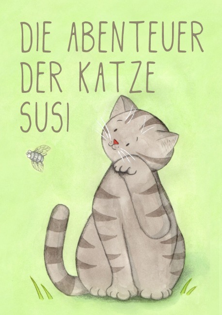 Die Abenteuer der Katze Susi - Sabrina Quäkper