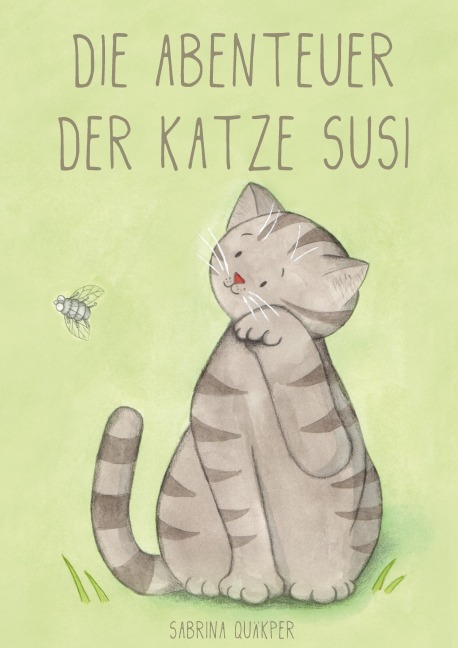 Die Abenteuer der Katze Susi - Sabrina Quäkper