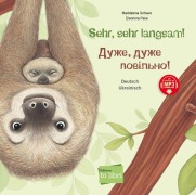 Cover-Bild zum Titel 'Sehr, sehr langsam! (Deutsch-Ukrainisch)' von 'Maddalena Schiavo'