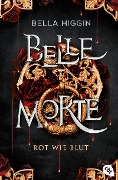 Cover-Bild zum Titel 'Belle Morte - Rot wie Blut' von 'Bella Higgin'