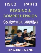Cover-Bild zum Titel 'Chinese HSK Level 3 Reading and Comprehension (Part 1)- Mock Test Series for HSK Level 3, A Guide to Self-learn and Pass Mandarin Chinese Test' von 'Jingjing Wang'