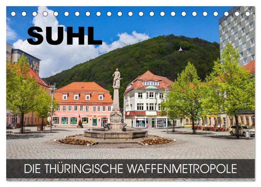 Suhl - die thüringische Waffenmetropole (Tischkalender 2025 DIN A5 quer), CALVENDO Monatskalender - Val Thoermer