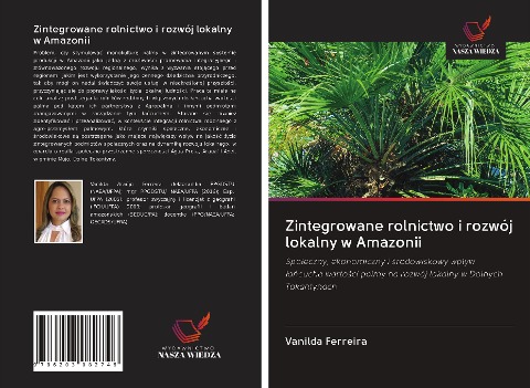 Zintegrowane rolnictwo i rozwój lokalny w Amazonii - Vanilda Ferreira