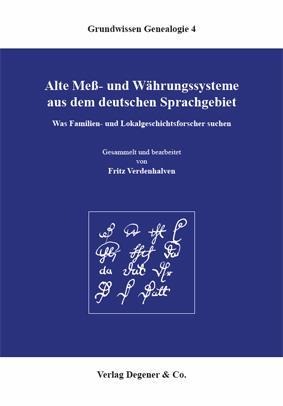 Alte Mess- und Währungssysteme aus dem deutschen Sprachgebiet - Fritz Verdenhalven