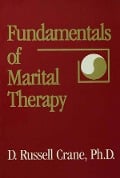 Cover-Bild zum Titel 'Fundamentals Of Marital Therapy' von 'D. Russell Crane'