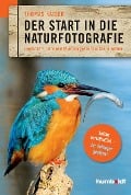 Cover-Bild zum Titel 'Der Start in die Naturfotografie' von 'Thomas Kaiser'