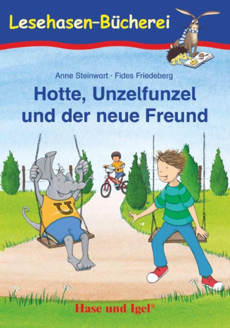 Hotte, Unzelfunzel und der neue Freund. Schulausgabe - Anne Steinwart