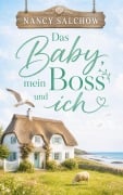 Cover-Bild zum Titel 'Das Baby, mein Boss und ich' von 'Nancy Salchow'