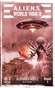 Cover-Bild zum Titel 'A.L.I.E.N.S. WORLD WAR II Band 1' von 'Alexander Korell'
