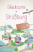 Glücksorte in Straßburg - Stephan Petersen