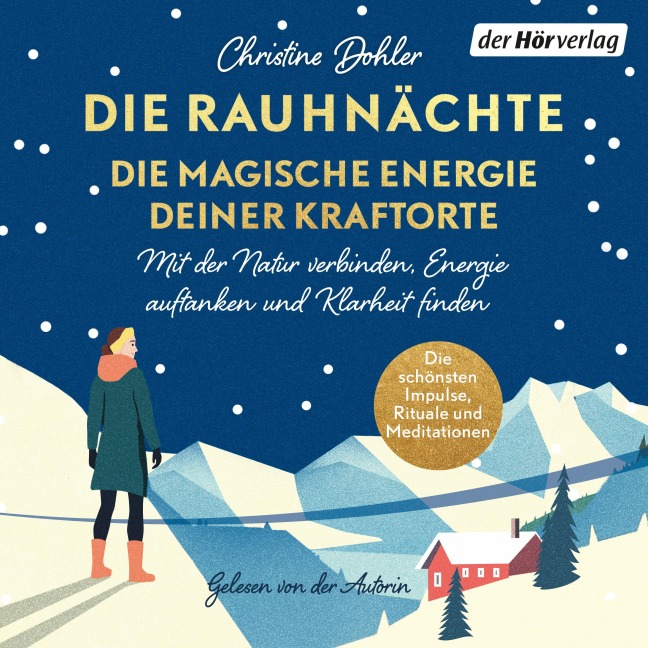 Die Rauhnächte - die magische Energie deiner Kraftorte - Christine Dohler