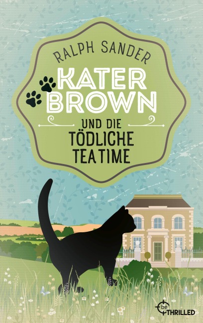 Kater Brown und die tödliche Tea Time - Ralph Sander