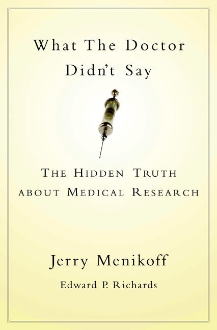 What the Doctor Didn't Say - Jerry Menikoff, Edward P. Richards