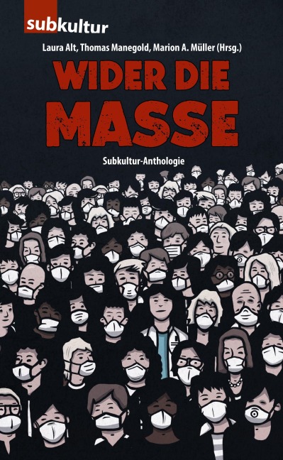 Wider die Masse - Matthias Niklas, Sascha Dinse, Hc Roth, Falk Fatal, Sarah Strehle