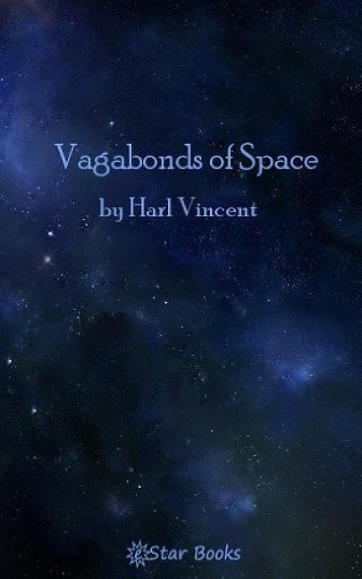 Vagabonds of Space - Harl Vincent