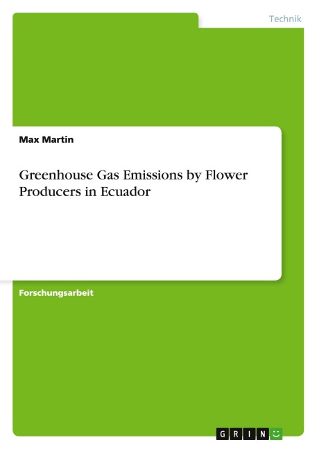 Greenhouse Gas Emissions by Flower Producers in Ecuador - Max Martin