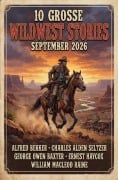 Cover-Bild zum Titel '10 Große Wildwest Stories September 20' von 'Alfred Bekker, Charles Alden Seltzer, George Owen Baxter, Ernest Haycox, William Macleod Raine'