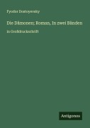 Cover-Bild zum Titel 'Die Dämonen; Roman, In zwei Bänden' von 'Fyodor Dostoyevsky'
