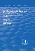 Cover-Bild zum Titel 'Care Management in Social and Primary Health Care' von 'David Challis, Karen Stewart, John Chesterman, Rosemary Luckett'