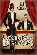 Cover-Bild zum Titel 'Any Old Diamonds (Lilywhite Boys, #1)' von 'Kj Charles'