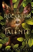 Cover-Bild zum Titel 'Die Rückkehr der Talente' von 'Mira Valentin'