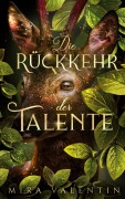 Cover-Bild zum Titel 'Die Rückkehr der Talente' von 'Mira Valentin'