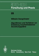 Cover-Bild zum Titel 'Algorithmen und Verfahren zur Erstellung innerbetrieblicher Anordnungspläne' von 'Wilhelm Dangelmaier'