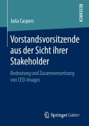 Cover-Bild zum Titel 'Vorstandsvorsitzende aus der Sicht ihrer Stakeholder' von 'Julia Caspers'