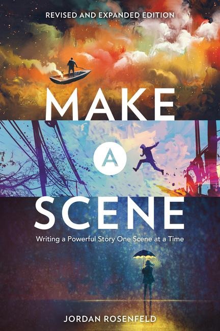 Make a Scene Revised and Expanded Edition - Jordan Rosenfeld