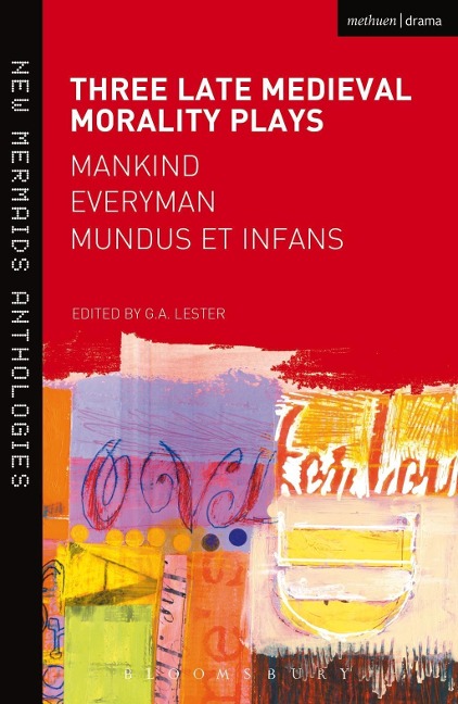 Three Late Medieval Morality Plays: Everyman, Mankind and Mundus et Infans - 