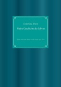 Cover-Bild zum Titel 'Meine Geschichte des Lebens' von 'Eckehard Plum'