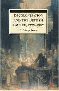 Cover-Bild zum Titel 'Decolonisation and the British Empire, 1775-1997' von 'George Boyce'