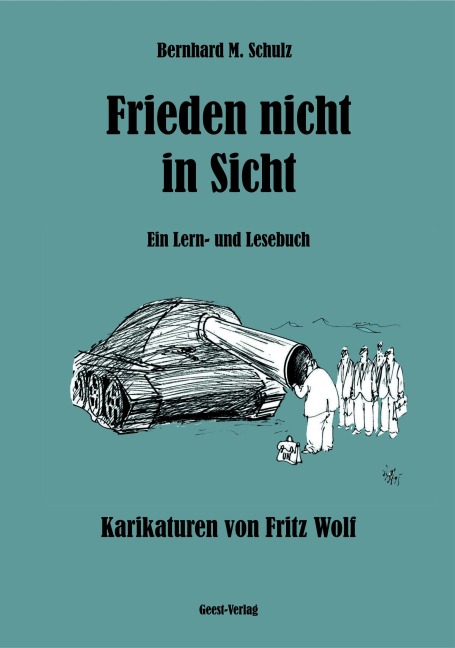 Frieden nicht in Sicht - Bernhard M. Schulz
