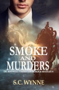 Cover-Bild zum Titel 'Smoke and Murders' von 'S. C. Wynne'
