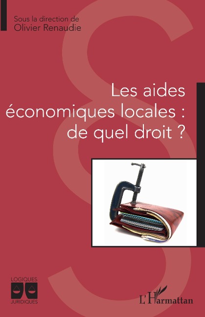 Les aides économiques locales : de quel droit ? - Olivier Renaudie