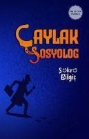 Caylak Sosyolog - Sükrü Bilgic