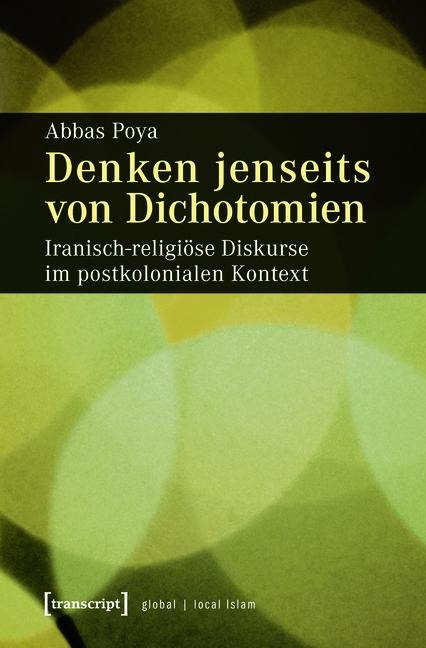 Denken jenseits von Dichotomien - Abbas Poya