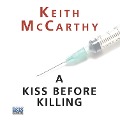 Kiss Before Killing, A - Keith Mccarthy